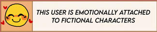 Userbox: This user is emotionally attached to fictional characters